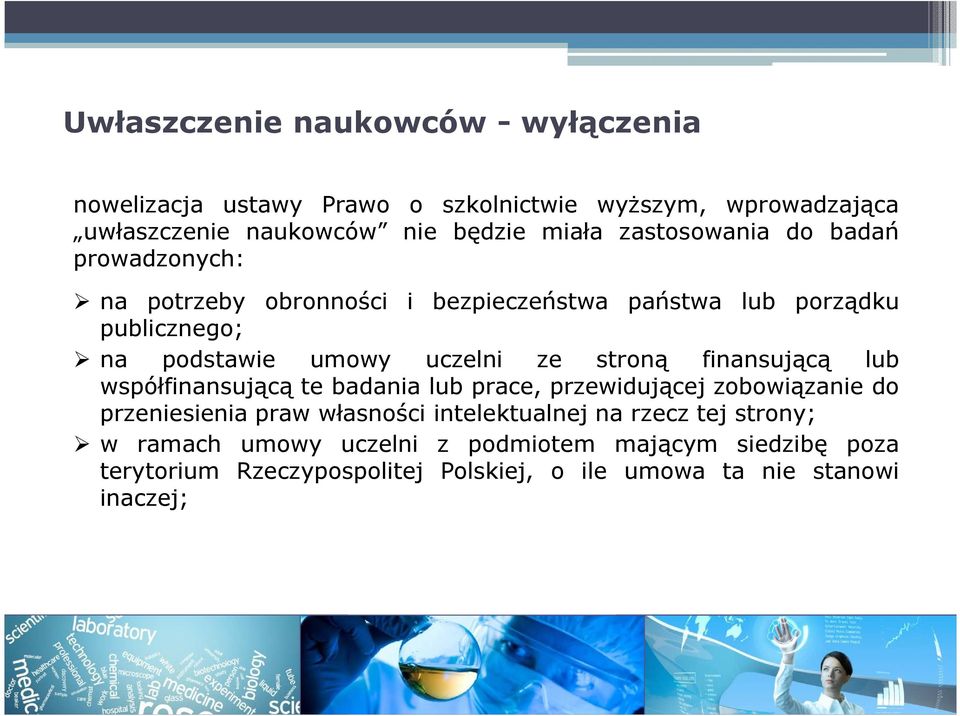 stroną finansującą lub współfinansującą te badania lub prace, przewidującej zobowiązanie do przeniesienia praw własności intelektualnej na