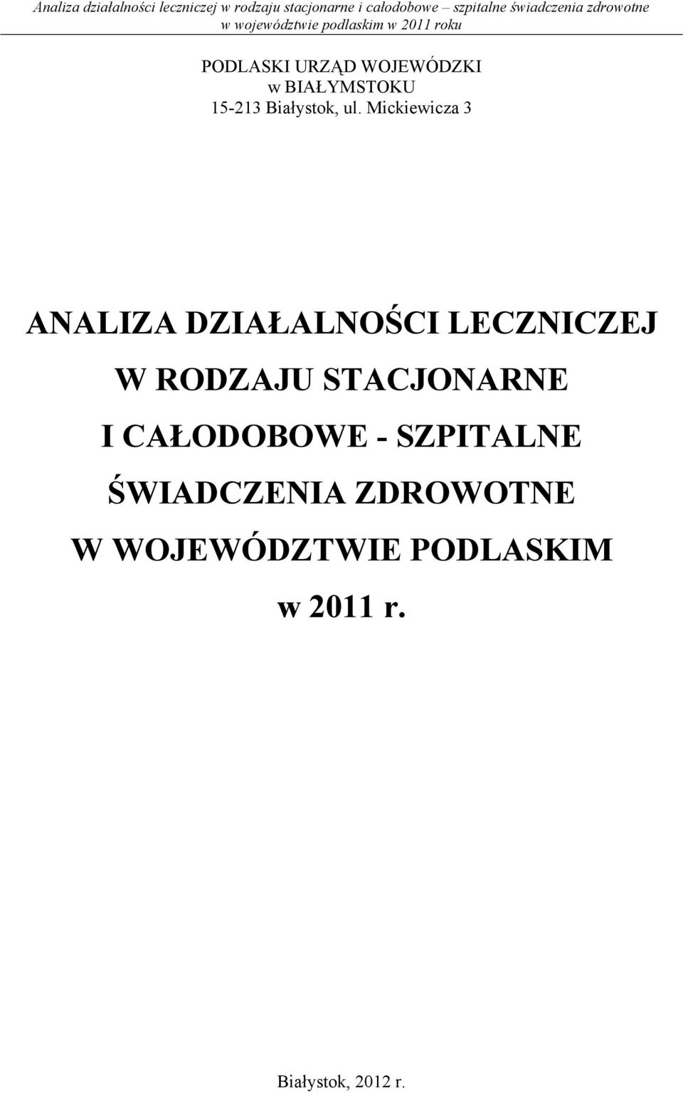 RODZAJU STACJONARNE I CAŁODOBOWE - SZPITALNE ŚWIADCZENIA