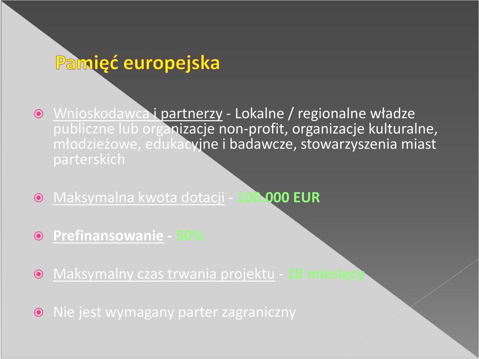 stowarzyszenia miast parterskich Maksymalna kwota dotacji- 100.