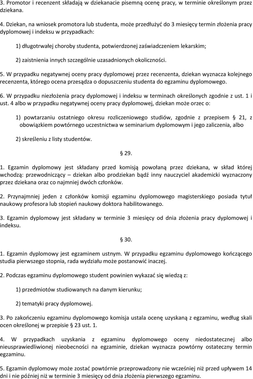 lekarskim; 2) zaistnienia innych szczególnie uzasadnionych okoliczności. 5.