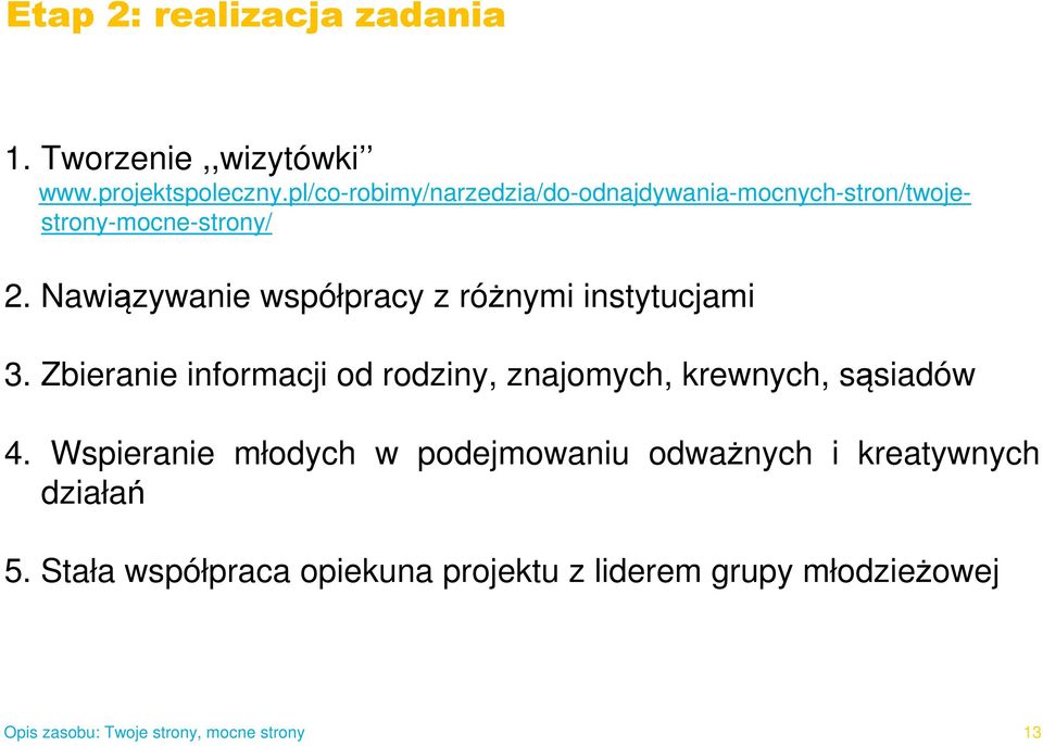 Nawiązywanie współpracy z różnymi instytucjami 3.