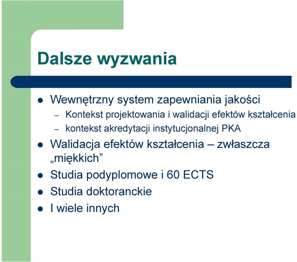 instytucjonalnej PKA Walidacja efektów kształcenia zwłaszcza