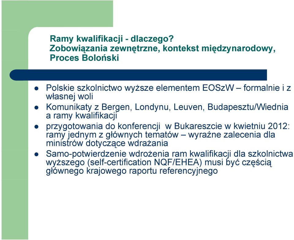 Komunikaty z Bergen, Londynu, Leuven, Budapesztu/Wiednia a ramy kwalifikacji przygotowania do konferencji w Bukareszcie w kwietniu 2012: