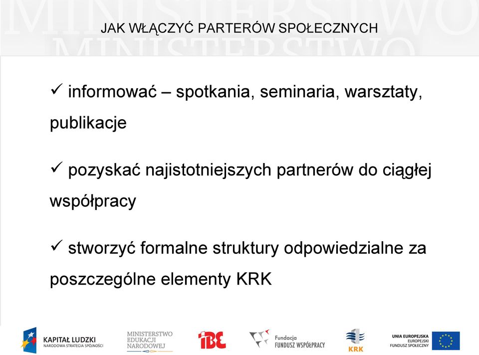 najistotniejszych partnerów do ciągłej współpracy