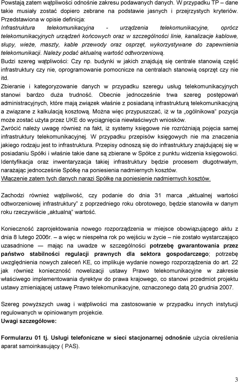słupy, wieże, maszty, kable przewody oraz osprzęt, wykorzystywane do zapewnienia telekomunikacji. Należy podać aktualną wartość odtworzeniową. Budzi szereg wątpliwości: Czy np.