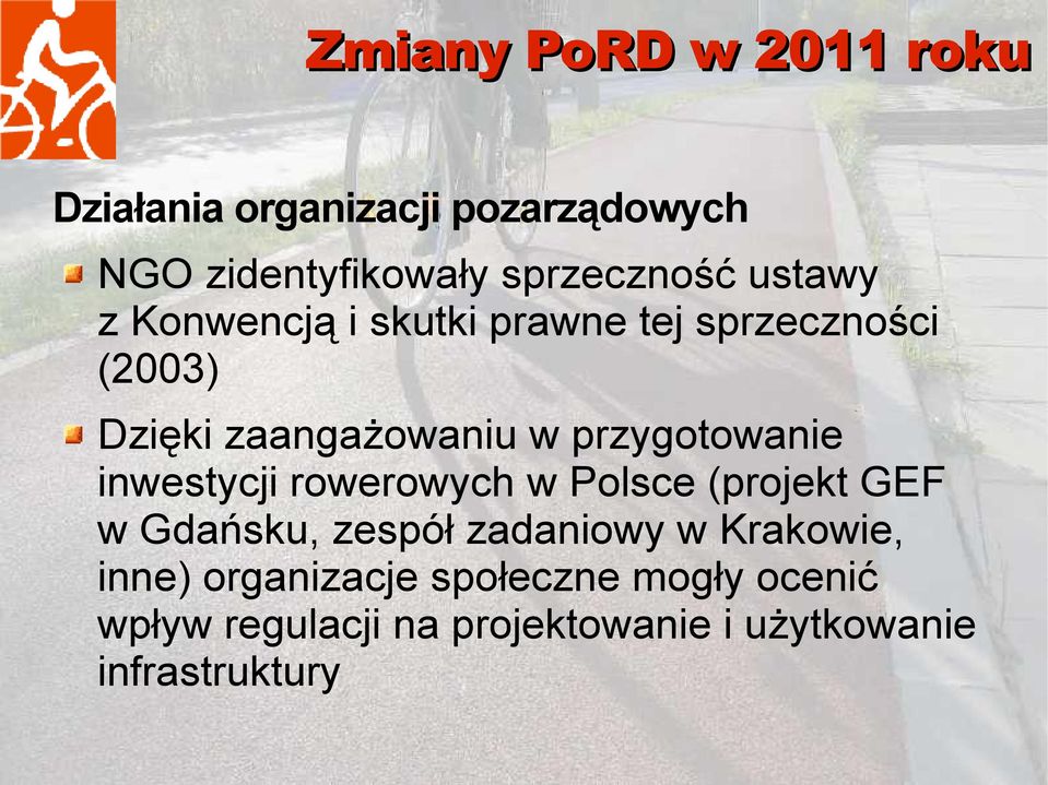 rowerowych w Polsce (projekt GEF w Gdańsku, zespół zadaniowy w Krakowie, inne)