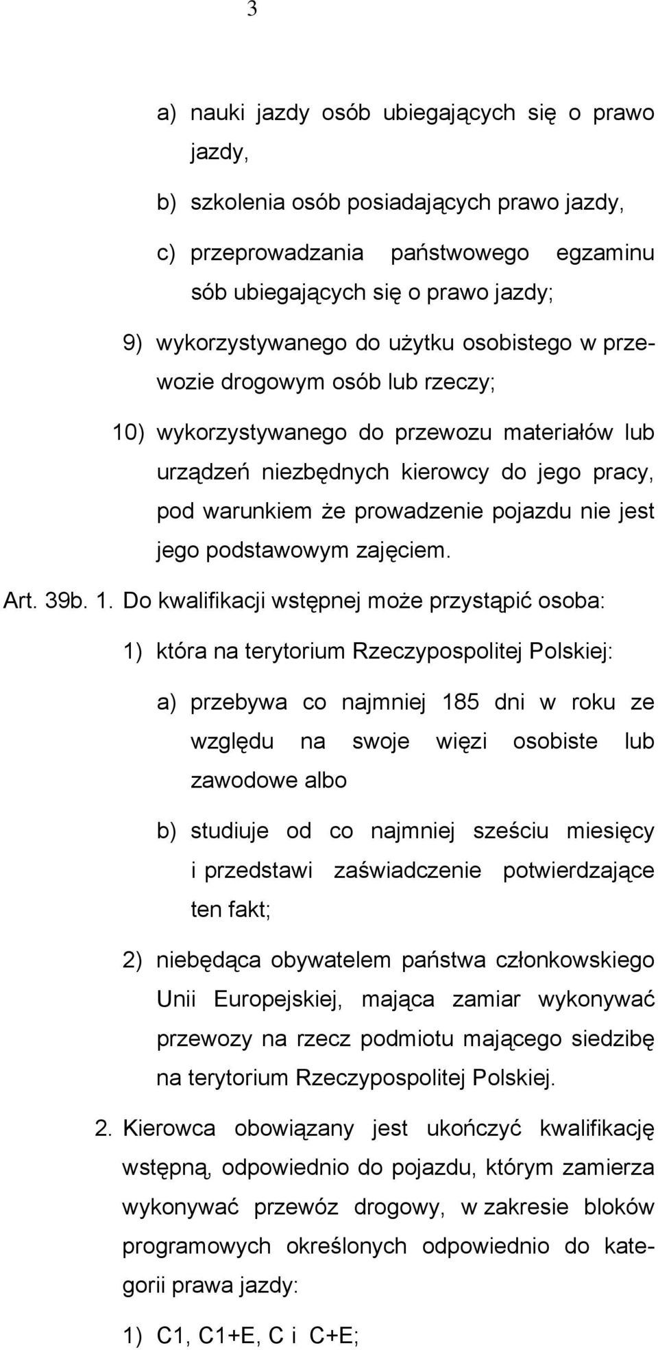 podstawowym zajęciem. Art. 39b. 1.