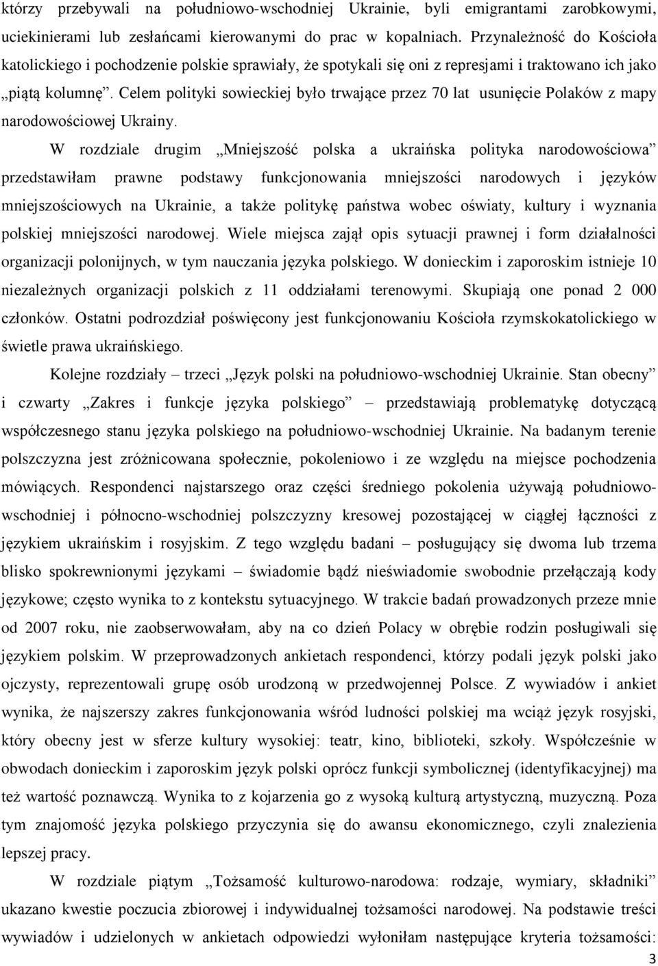 Celem polityki sowieckiej było trwające przez 70 lat usunięcie Polaków z mapy narodowościowej Ukrainy.