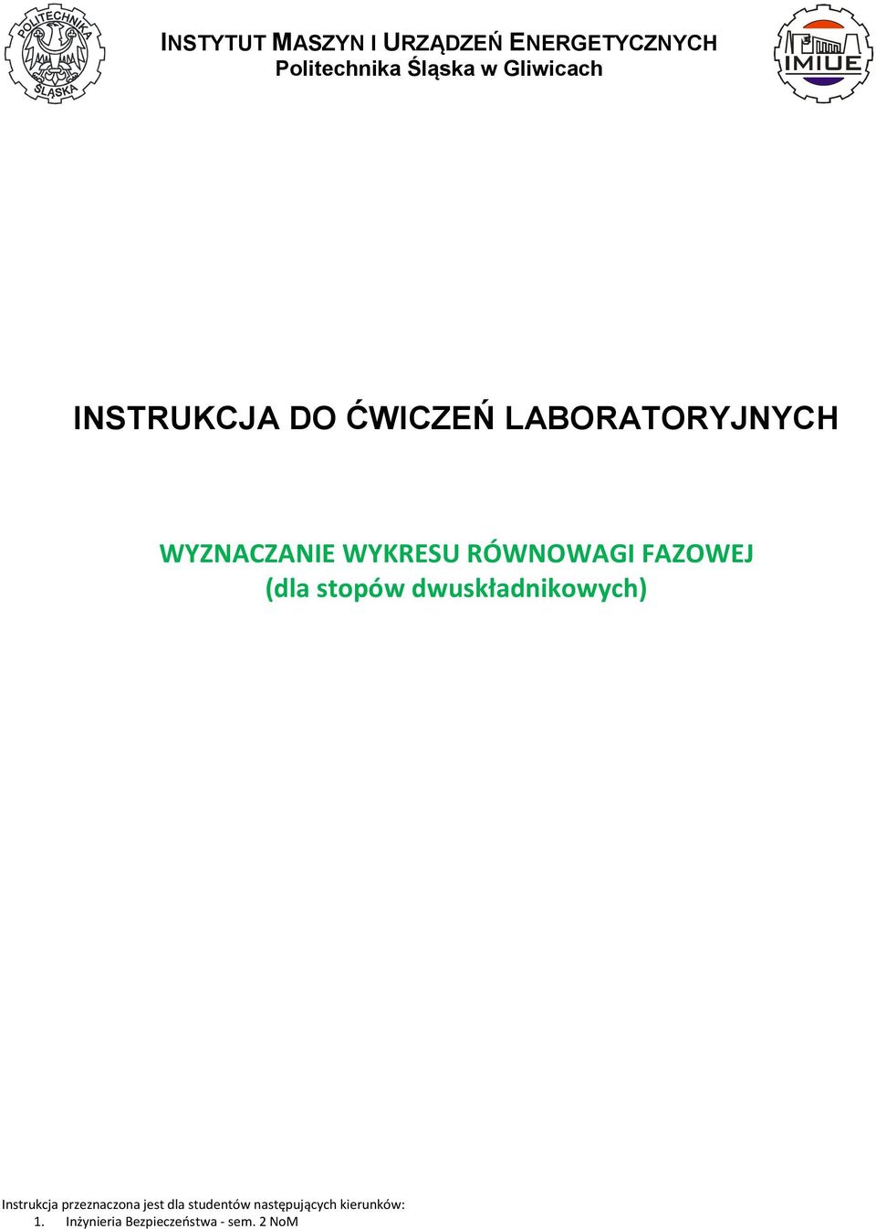 RÓWNOWAGI FAZOWEJ (dla stopów dwuskładnikowych) Instrukcja przeznaczona