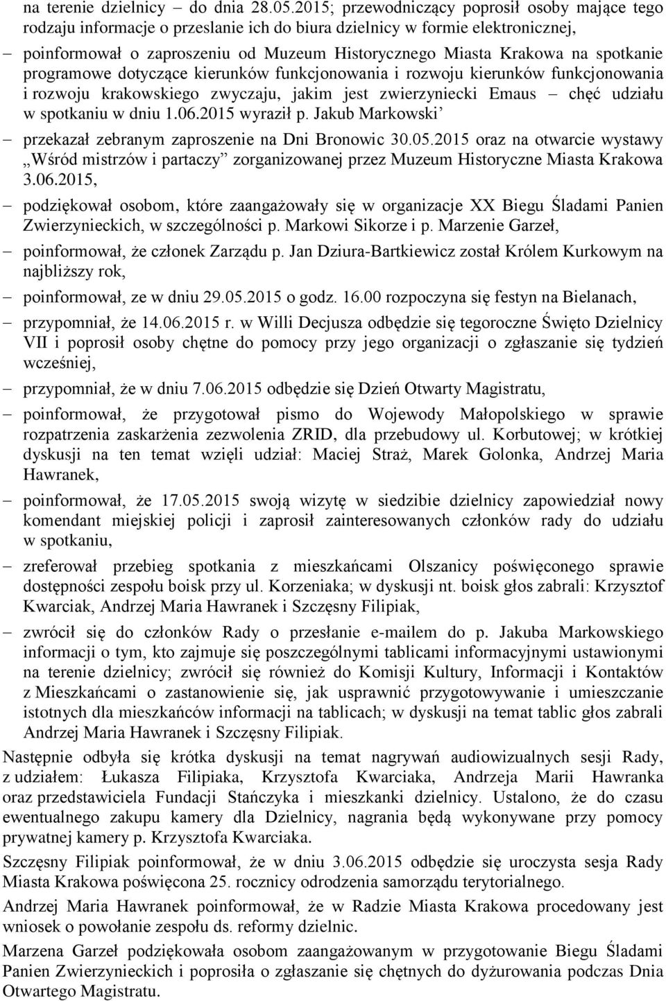 spotkanie programowe dotyczące kierunków funkcjonowania i rozwoju kierunków funkcjonowania i rozwoju krakowskiego zwyczaju, jakim jest zwierzyniecki Emaus chęć udziału w spotkaniu w dniu 1.06.