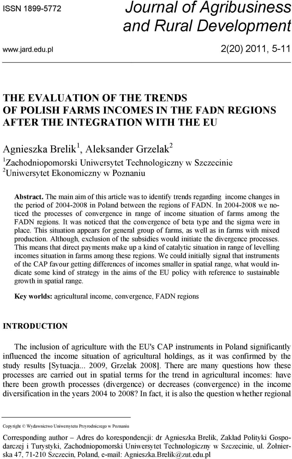 Technologiczny w Szczecinie 2 Uniwersytet Ekonomiczny w Poznaniu Abstract.