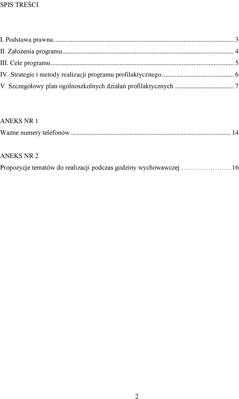 Szczegółowy plan ogólnoszkolnych działań profilaktycznych.