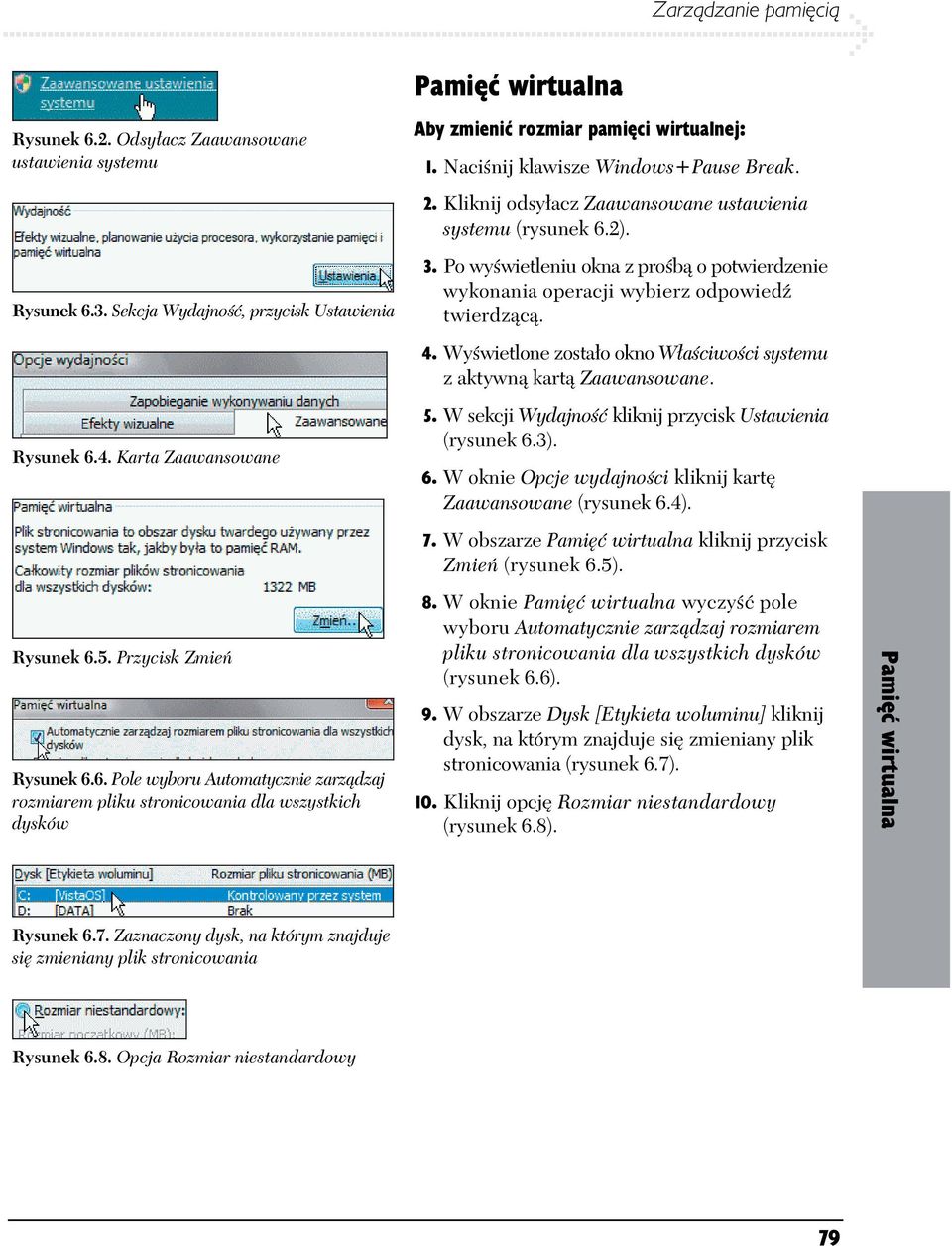 4. Wy wietlone zosta o okno W a ciwo ci systemu z aktywn kart Zaawansowane. 5. W sekcji Wydajno kliknij przycisk Ustawienia (rysunek 6.3). 6. W oknie Opcje wydajno ci kliknij kart Zaawansowane (rysunek 6.