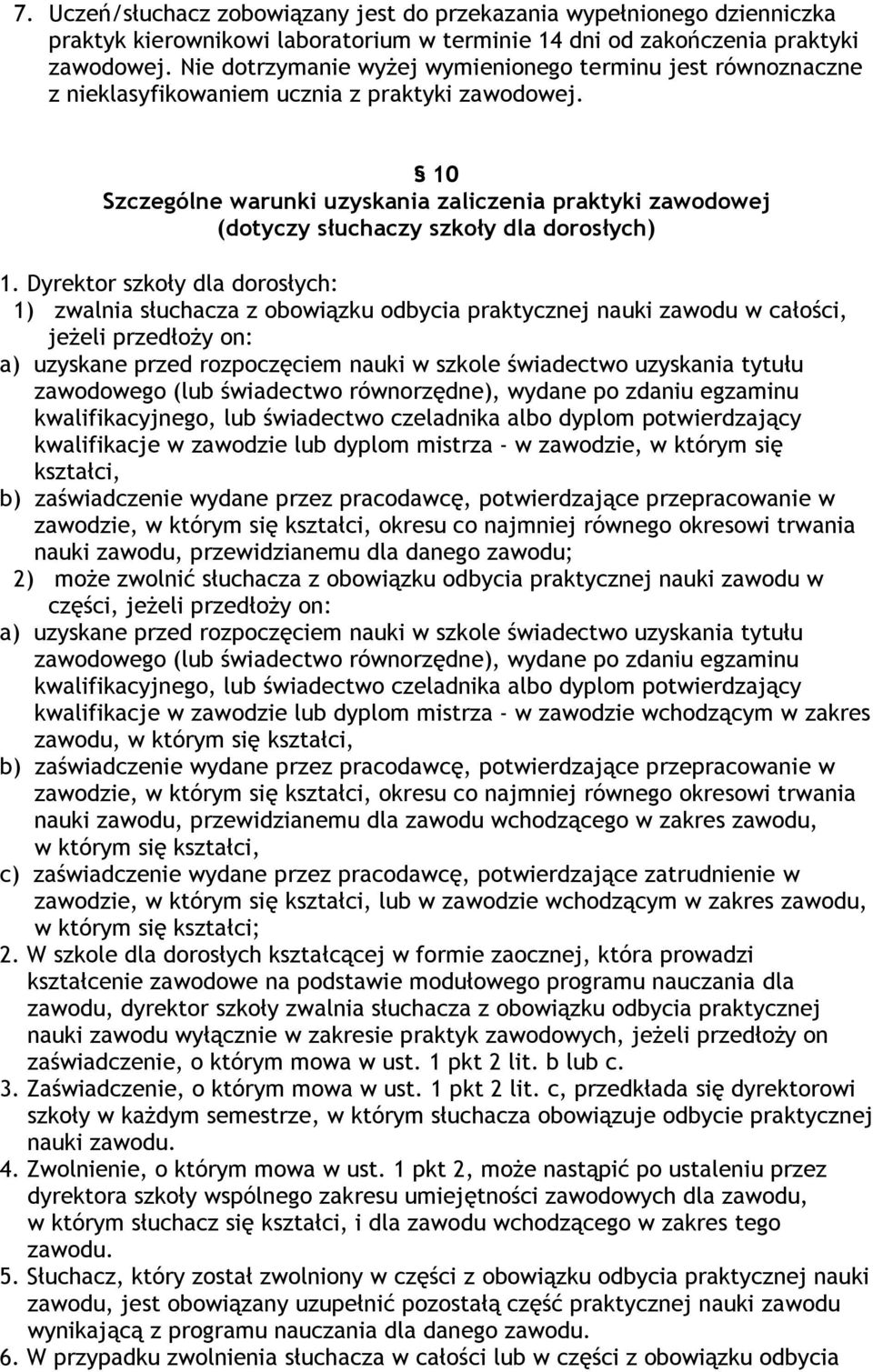 10 Szczególne warunki uzyskania zaliczenia praktyki zawodowej (dotyczy słuchaczy szkoły dla dorosłych) 1.