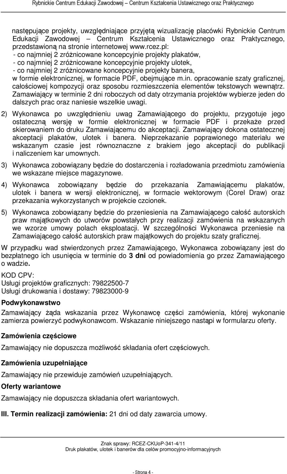 elektronicznej, w formacie PDF, obejmujące m.in. opracowanie szaty graficznej, całościowej kompozycji oraz sposobu rozmieszczenia elementów tekstowych wewnątrz.