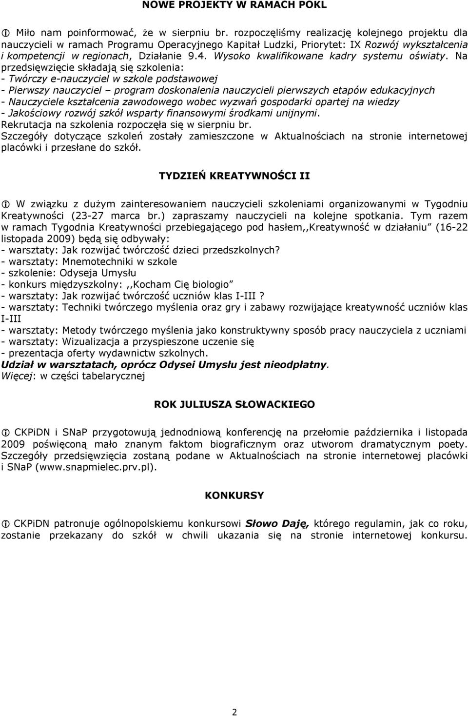 Wysoko kwalifikowane kadry systemu oświaty.