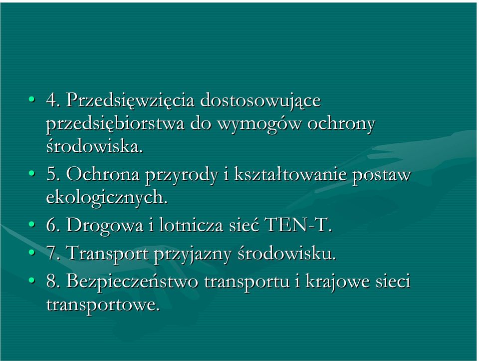 Ochrona przyrody i kształtowanie postaw ekologicznych. 6.