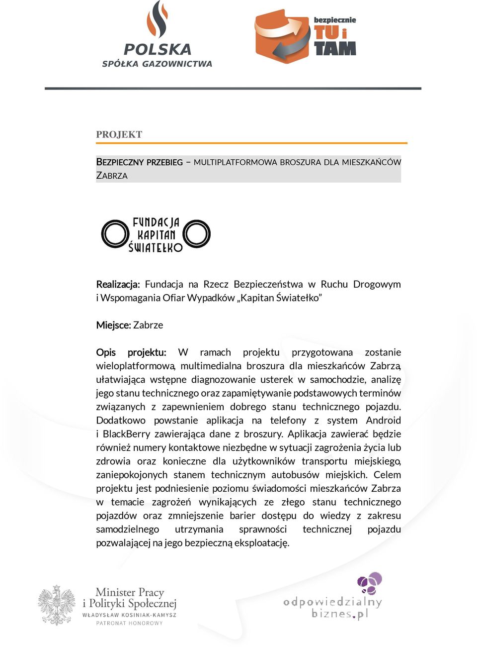 technicznego oraz zapamiętywanie podstawowych terminów związanych z zapewnieniem dobrego stanu technicznego pojazdu.