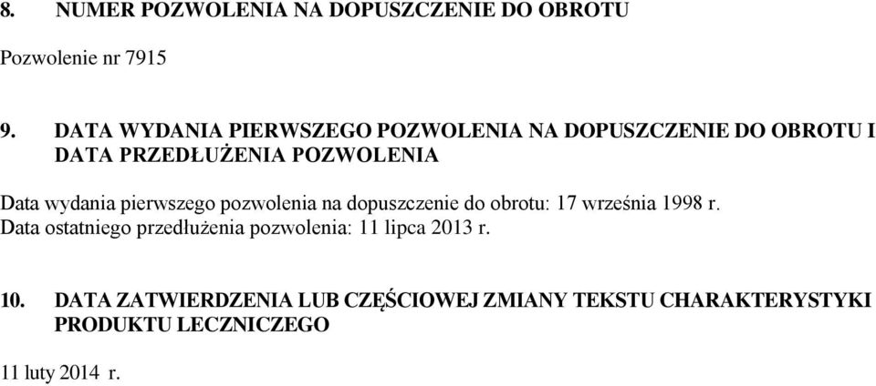 wydania pierwszego pozwolenia na dopuszczenie do obrotu: 17 września 1998 r.