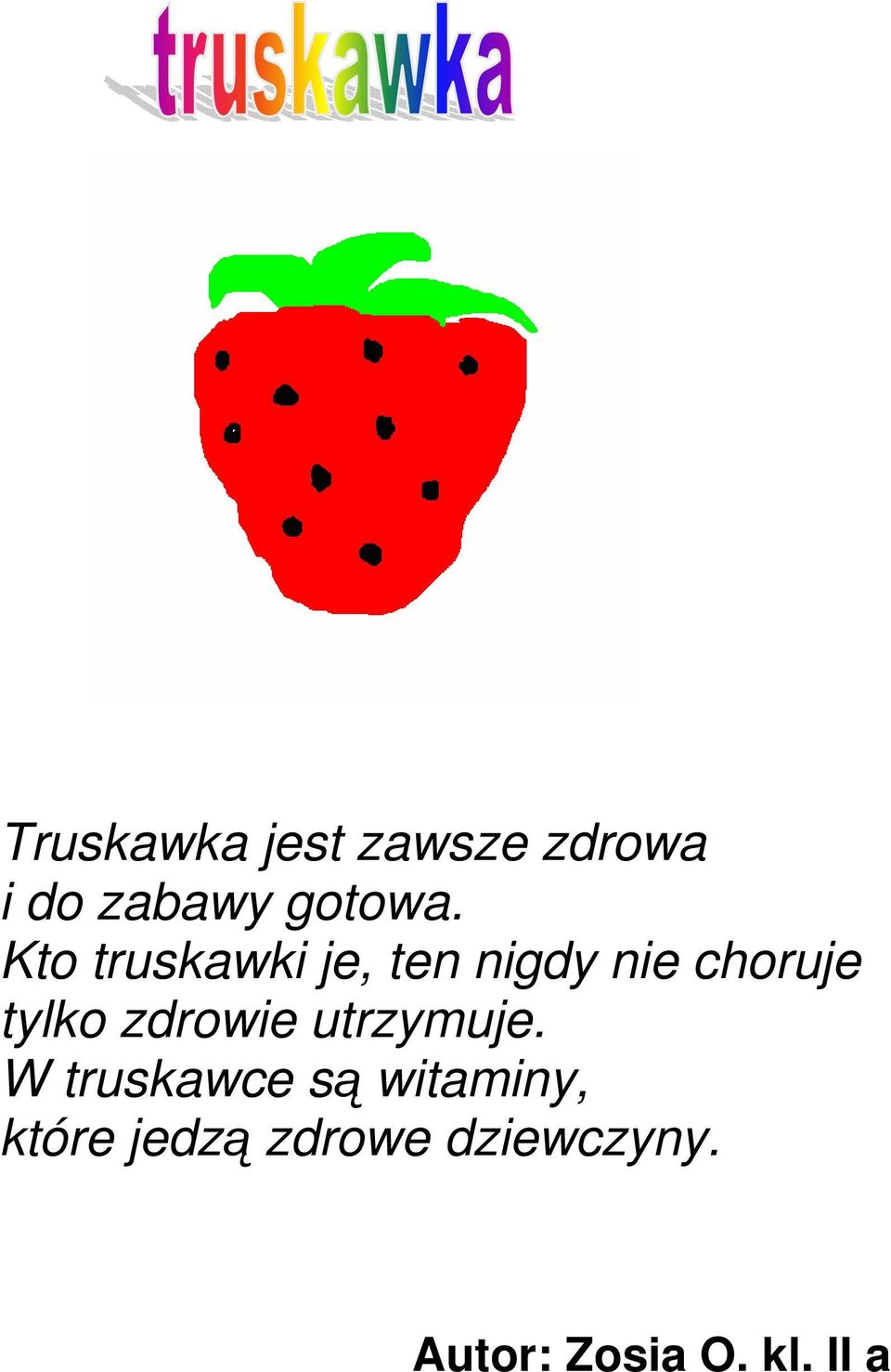 zdrowie utrzymuje.