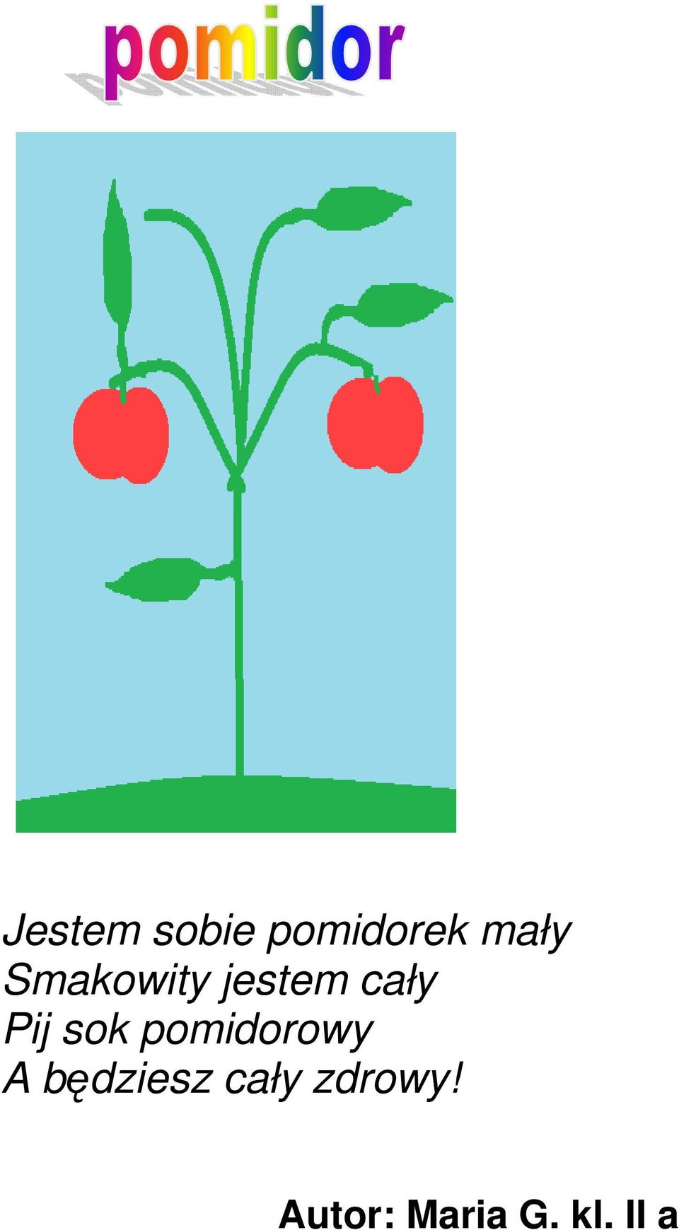 pomidorowy A będziesz cały