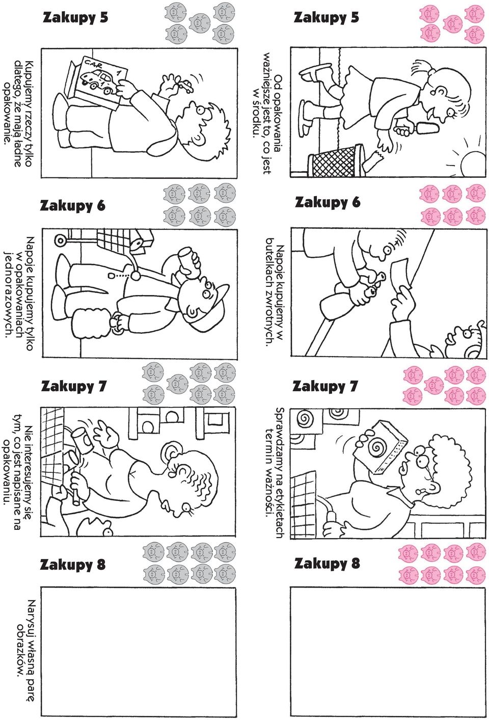 Zakupy 6 Zakupy 6 Napoje kupujemy w butelkach zwrotnych.