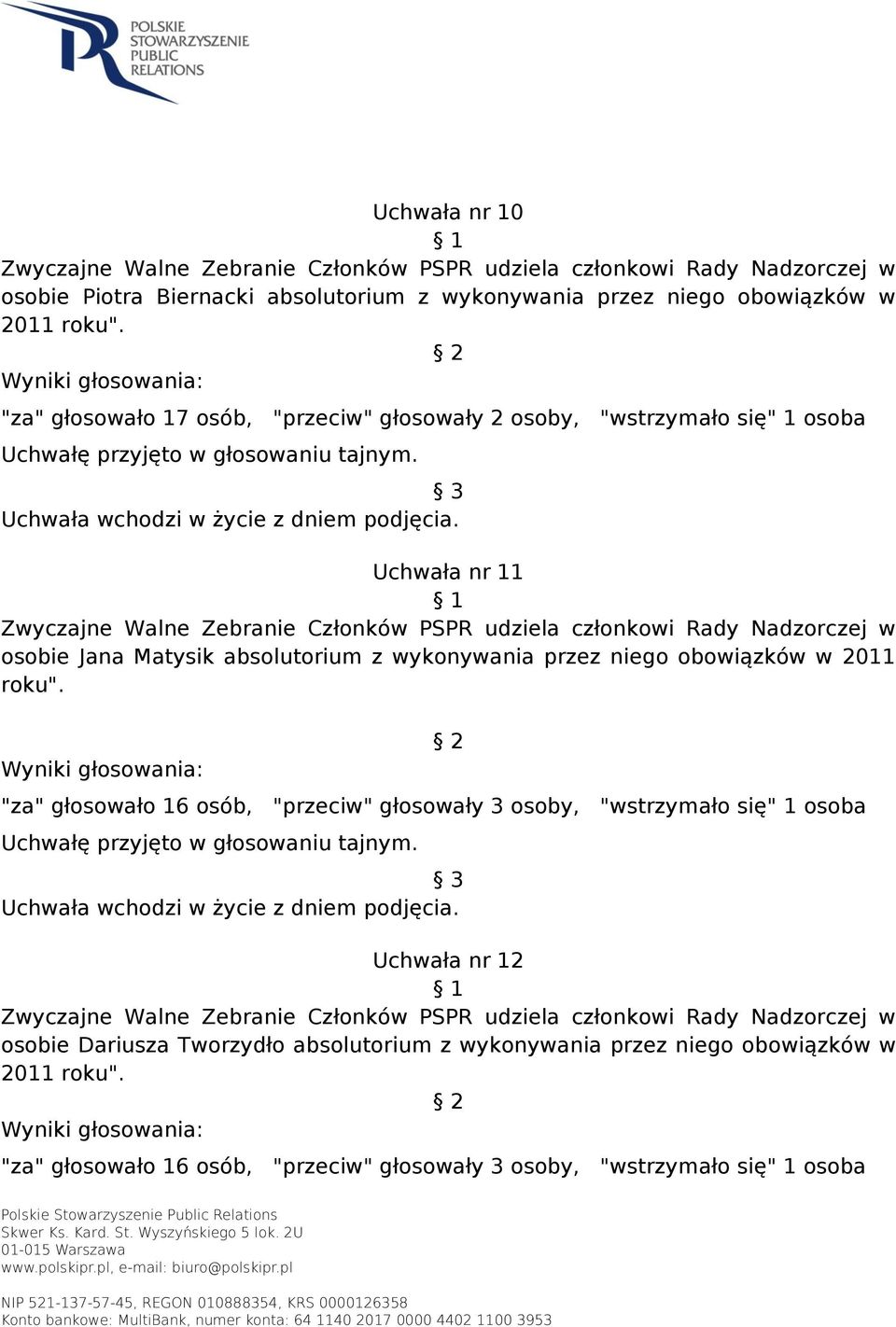 absolutorium z wykonywania przez niego obowiązków w 2011 roku".