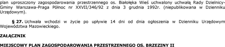 dnia 3 grudnia 1992r. (niepublikowana w Dzienniku Urzędowym). 27.