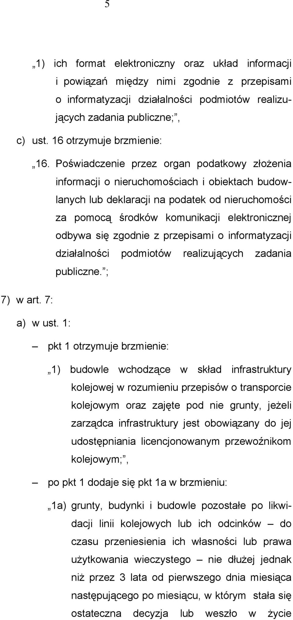 Poświadczenie przez organ podatkowy złożenia informacji o nieruchomościach i obiektach budowlanych lub deklaracji na podatek od nieruchomości za pomocą środków komunikacji elektronicznej odbywa się