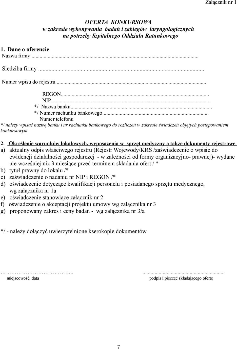 .. Numer telefonu */ należy wpisać nazwę banku i nr rachunku bankowego do rozliczeń w zakresie świadczeń objętych postępowaniem konkursowym 2.