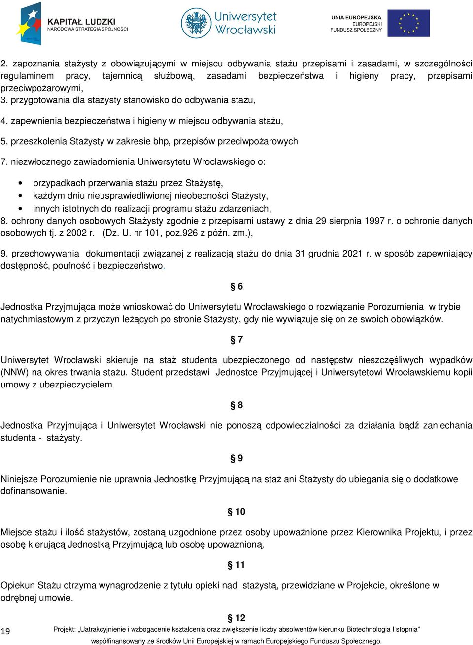przeszkolenia Stażysty w zakresie bhp, przepisów przeciwpożarowych 7.