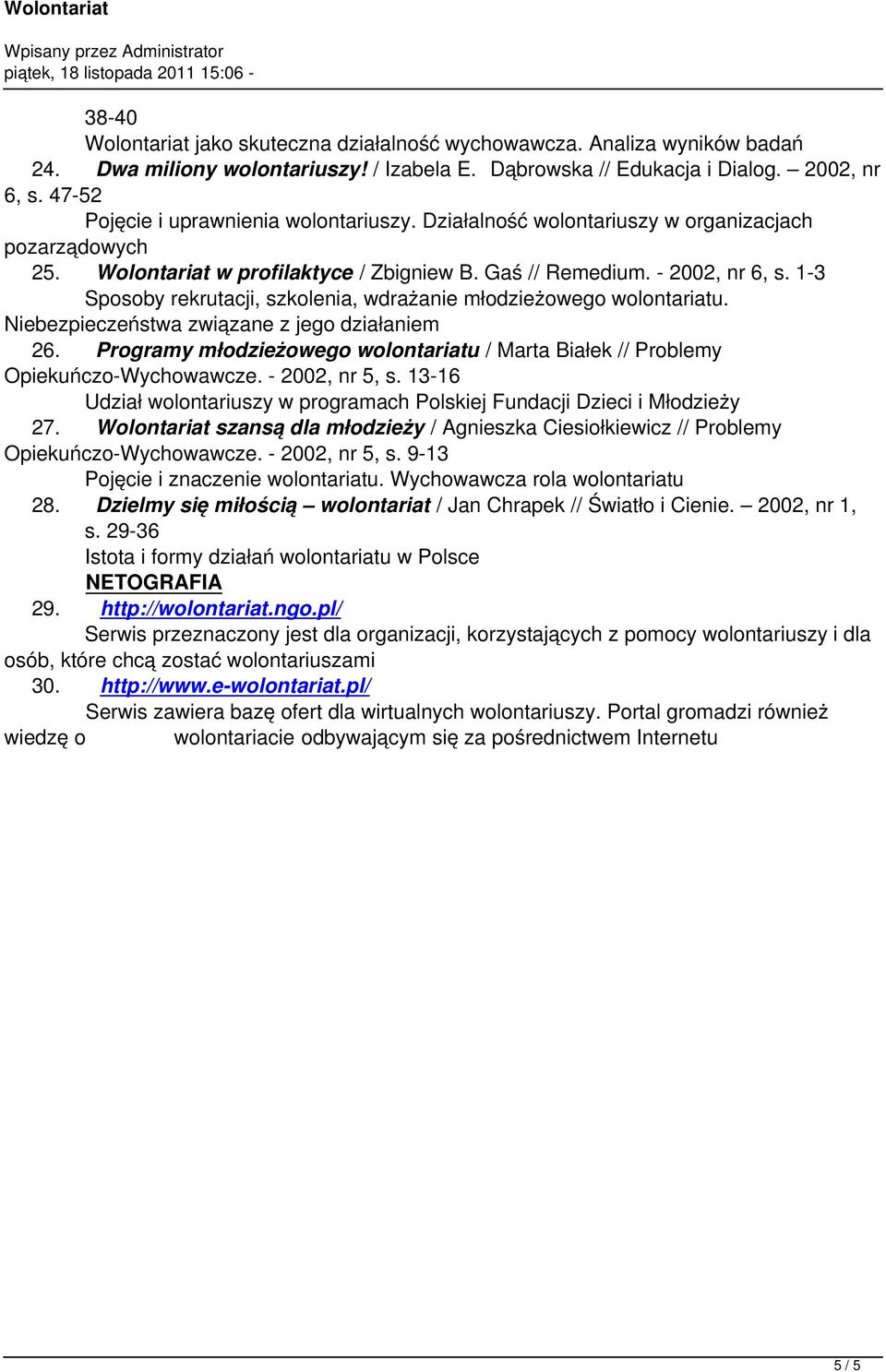 1-3 Sposoby rekrutacji, szkolenia, wdrażanie młodzieżowego wolontariatu. Niebezpieczeństwa związane z jego działaniem 26.