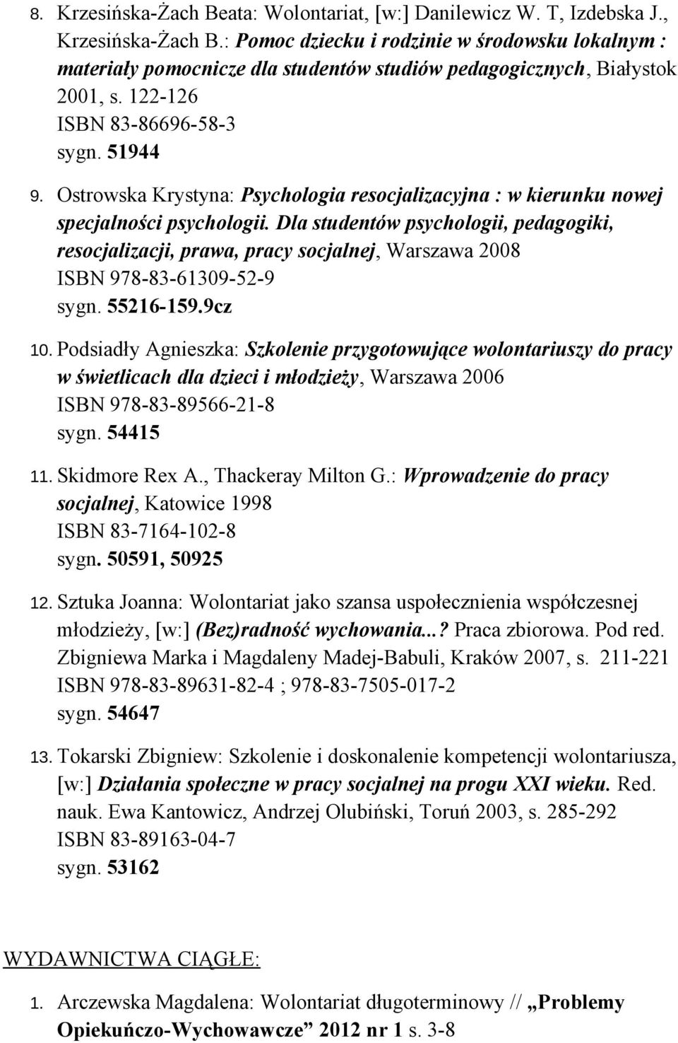 Ostrowska Krystyna: Psychologia resocjalizacyjna : w kierunku nowej specjalności psychologii.