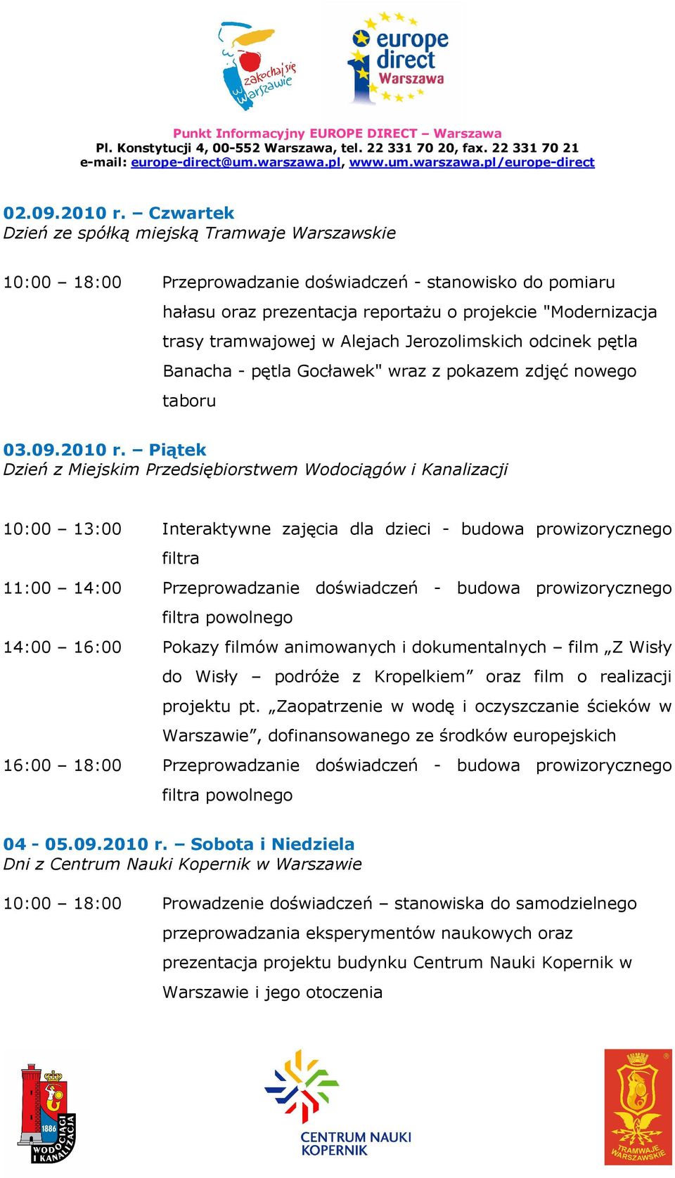 Alejach Jerozolimskich odcinek pętla Banacha - pętla Gocławek" wraz z pokazem zdjęć nowego taboru 03.09.2010 r.