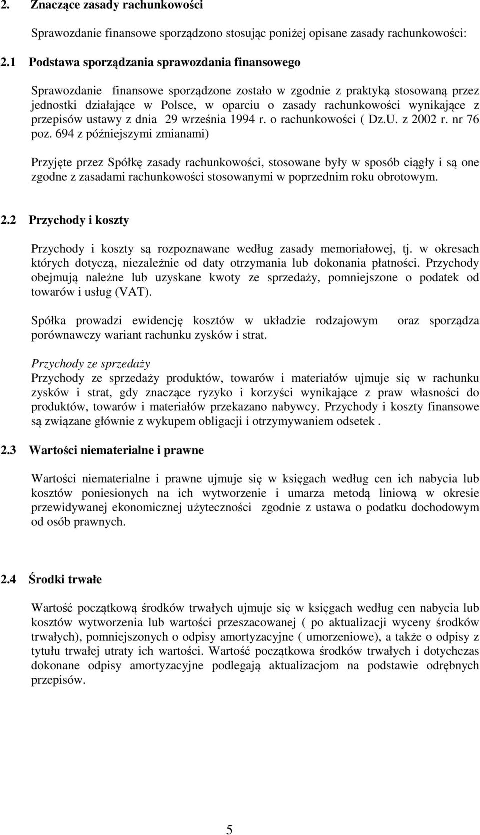 wynikające z przepisów ustawy z dnia 29 września 1994 r. o rachunkowości ( Dz.U. z 2002 r. nr 76 poz.