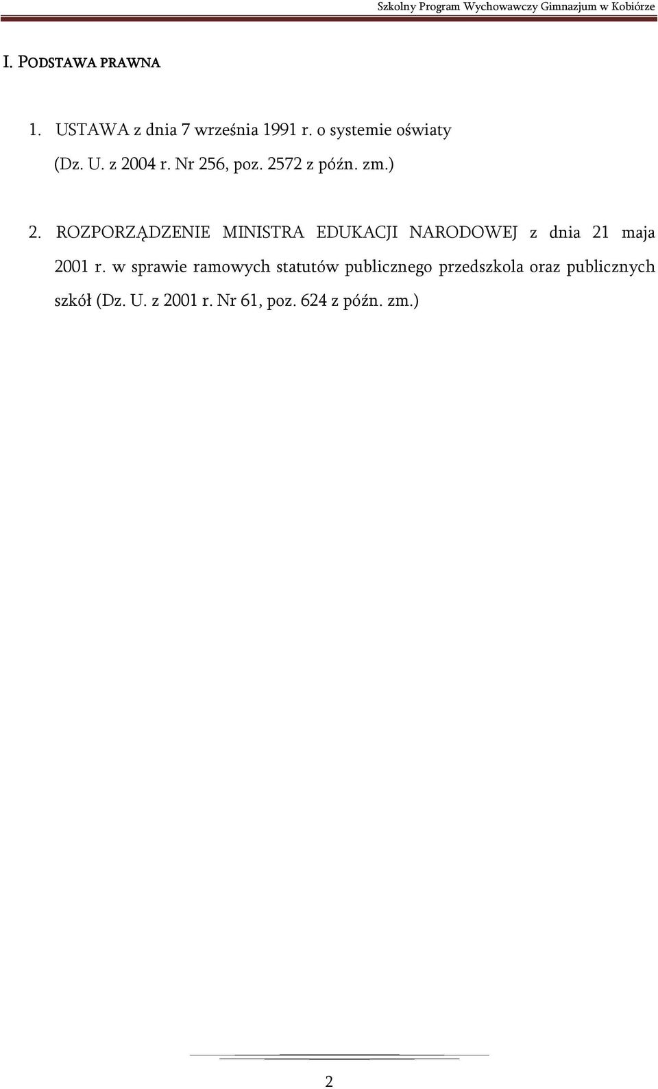 ROZPORZĄDZENIE MINISTRA EDUKACJI NARODOWEJ z dnia 21 maja 2001 r.