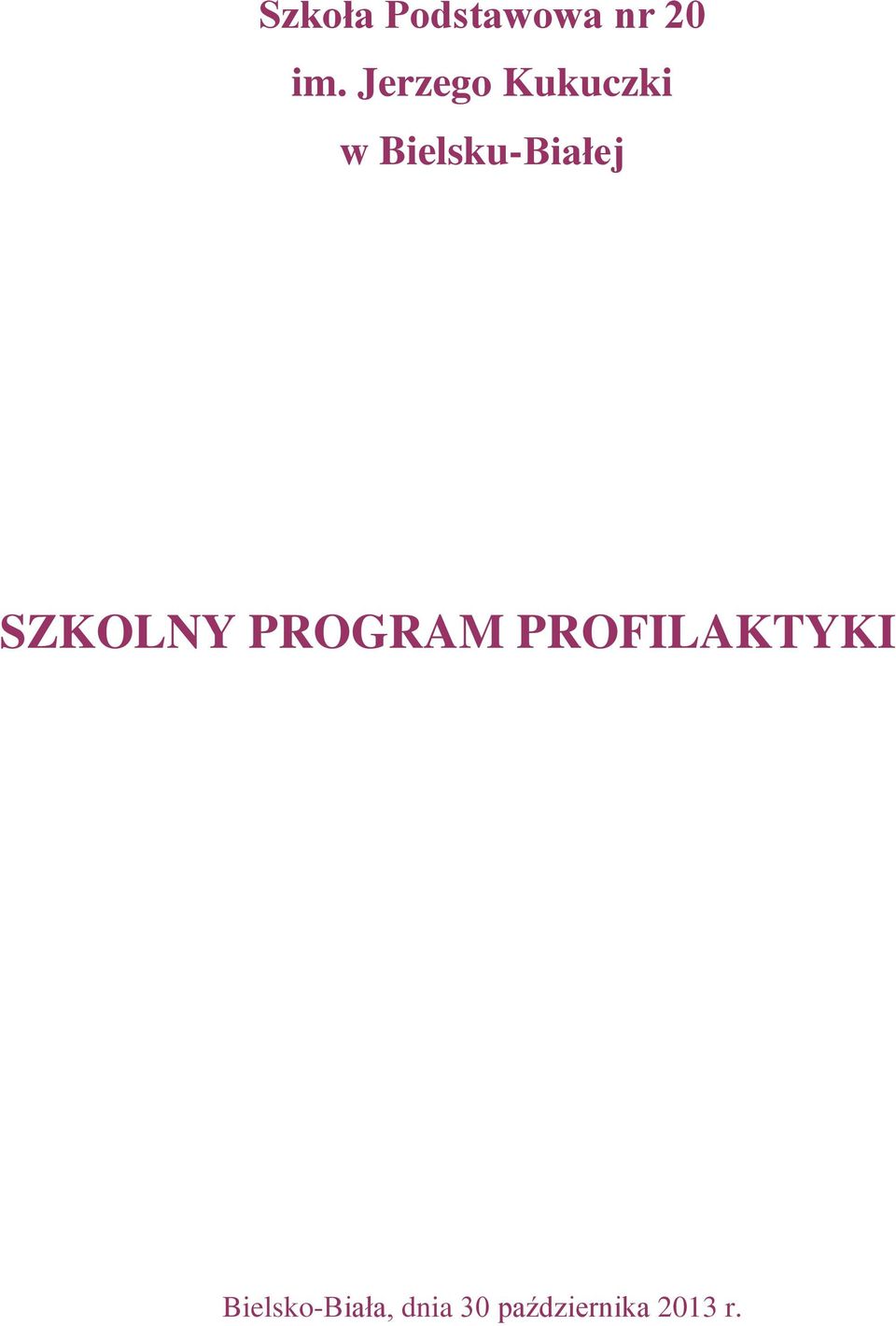 SZKOLNY PROGRAM PROFILAKTYKI