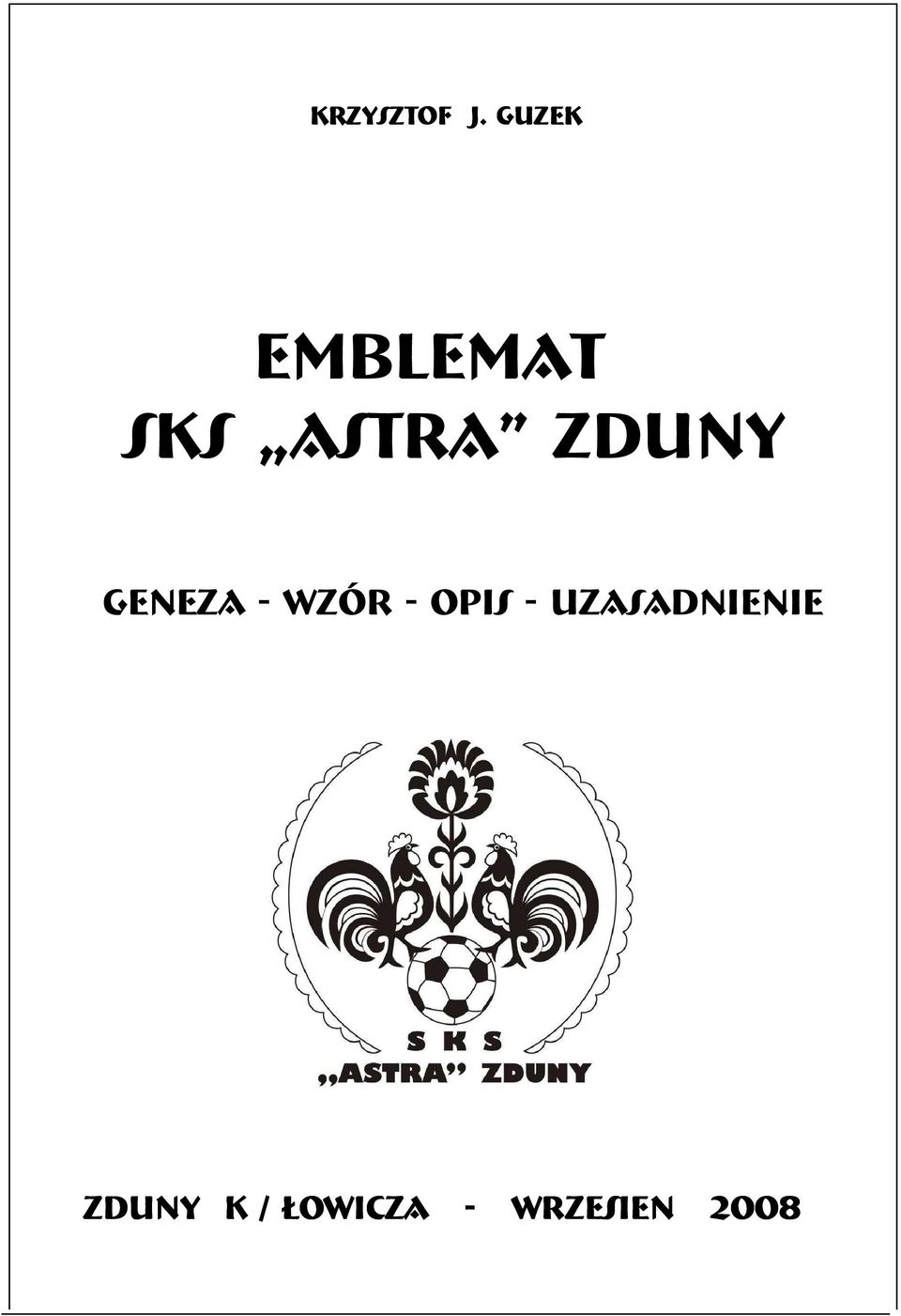 Zduny Geneza - wzór - opis -