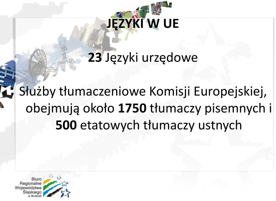 Europejskiej, obejmują około 1750