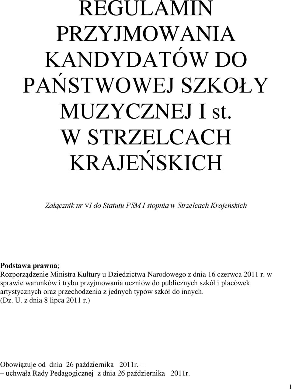 Kultury u Dziedzictwa Narodowego z dnia 16 czerwca 2011 r.