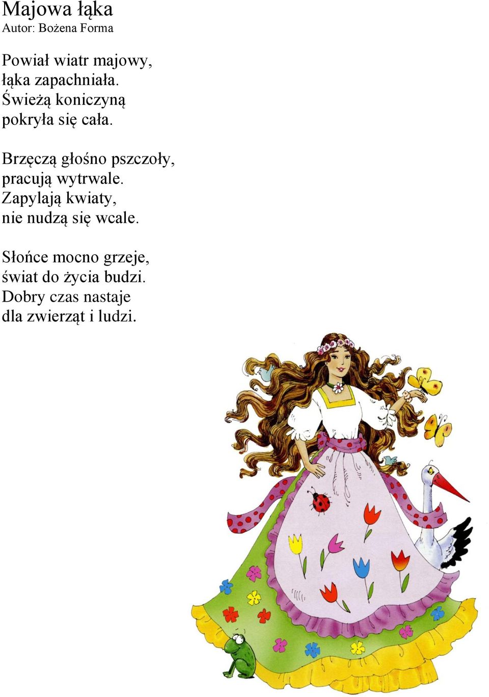 Brzęczą głośno pszczoły, pracują wytrwale.