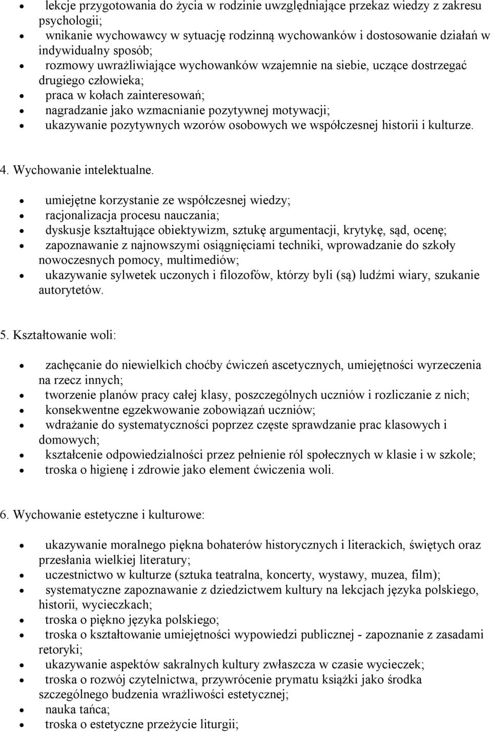 osobowych we współczesnej historii i kulturze. 4. Wychowanie intelektualne.