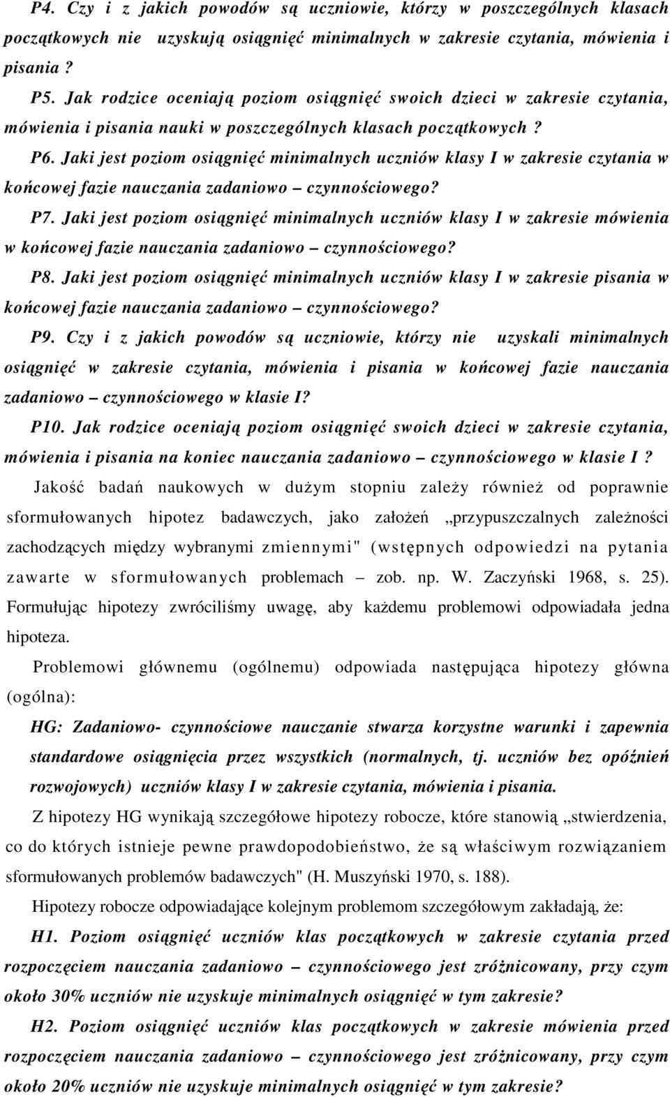 Jaki jest poziom osiągnięć minimalnych uczniów klasy I w zakresie czytania w końcowej fazie nauczania zadaniowo czynnościowego? P7.