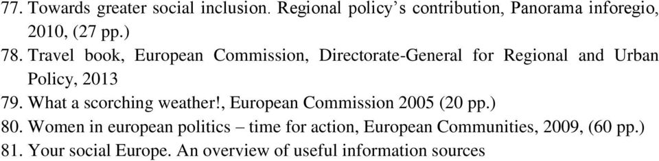 What a scorching weather!, European Commission 2005 (20 pp.) 80.