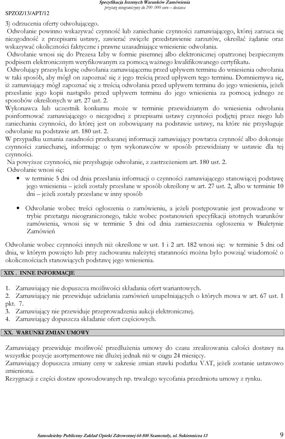 wskazywać okoliczności faktyczne i prawne uzasadniające wniesienie odwołania.