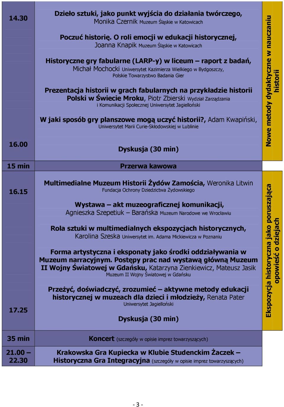 Bydgoszczy, Polskie Towarzystwo Badania Gier Prezentacja historii w grach fabularnych na przykładzie historii Polski w Świecie Mroku, Piotr Zbierski Wydział Zarządzania i Komunikacji Społecznej