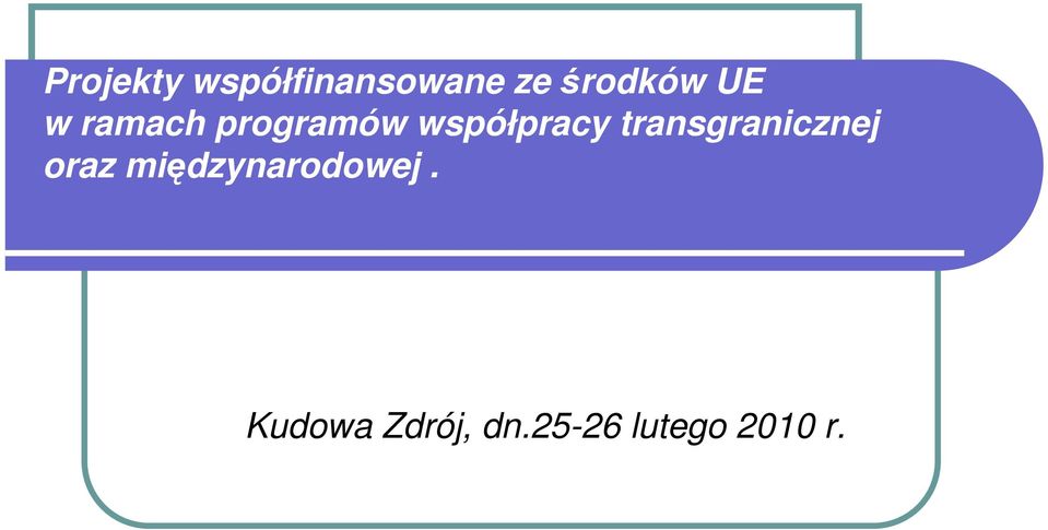 transgranicznej oraz międzynarodowej.