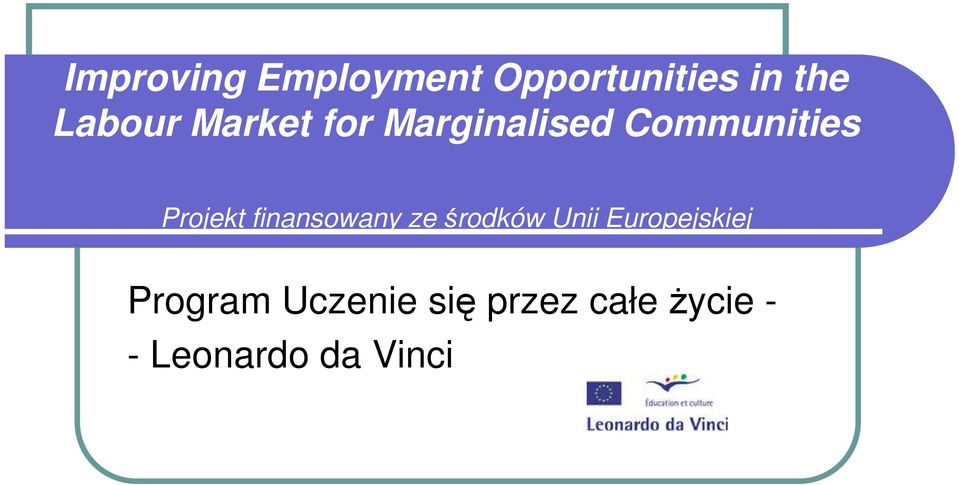 Projekt finansowany ze środków Unii