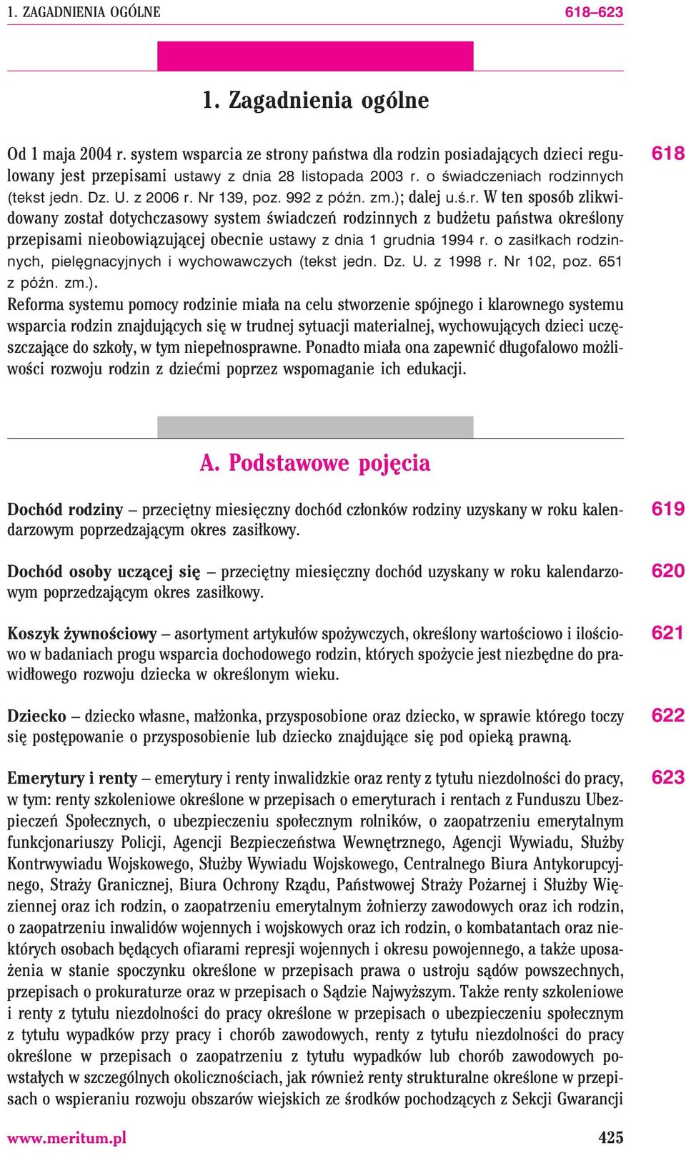 o zasi³kach rodzinnych, pielêgnacyjnych i wychowawczych (tekst jedn. Dz. U. z 1998 r. Nr 102, poz. 651 zpóÿn.zm.).