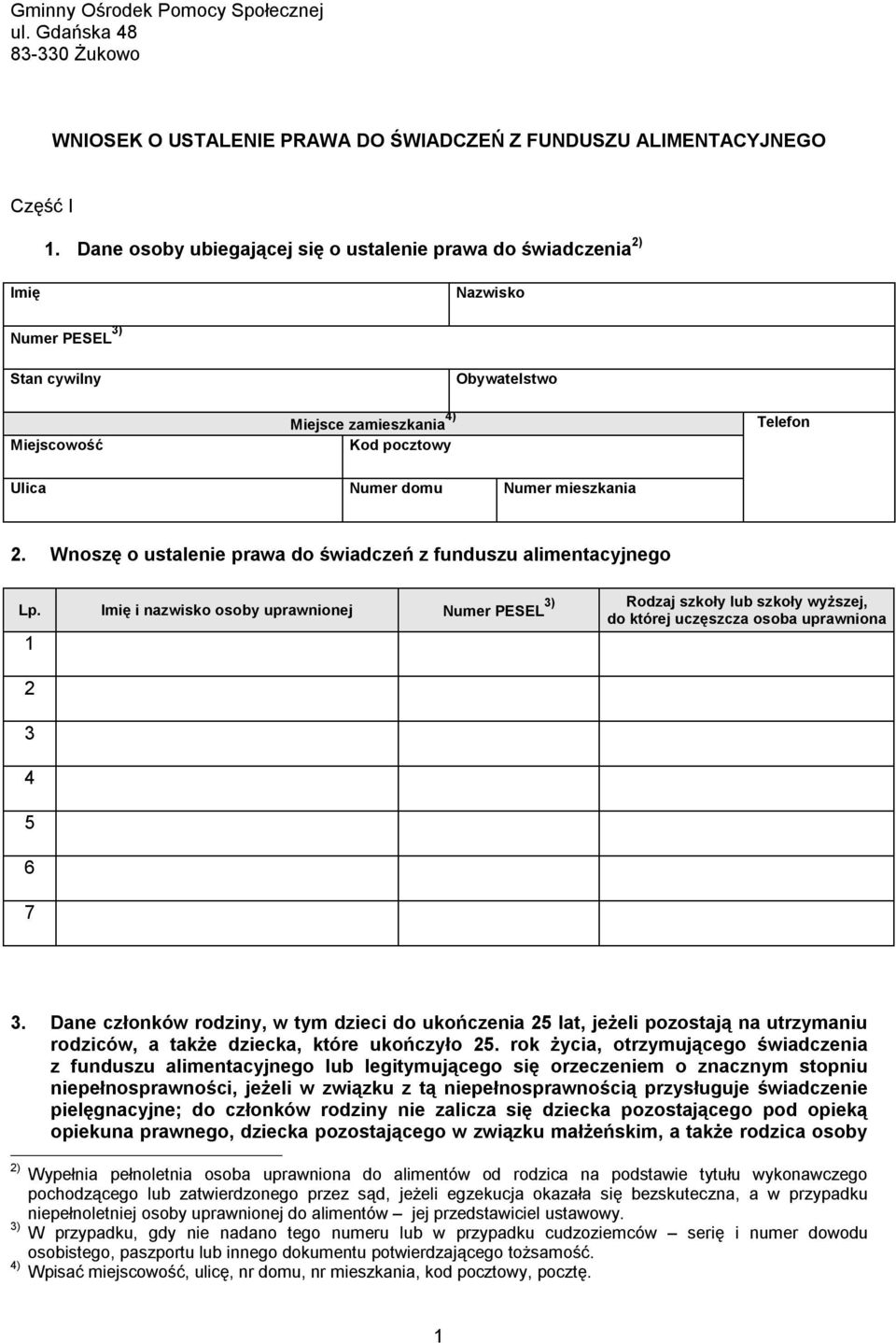 2. Wnoszę o ustalenie prawa do świadczeń z funduszu alimentacyjnego 3) Rodzaj szkoły lub szkoły wyższej, Lp.